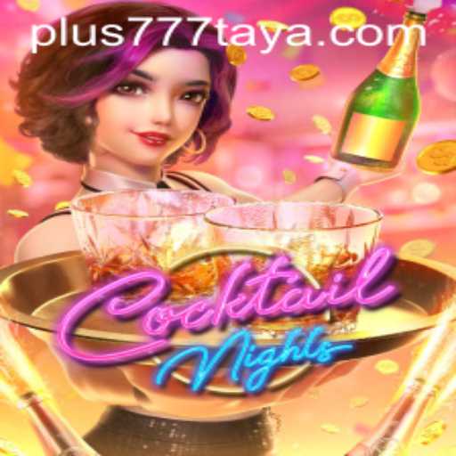 CocktailNights Plus 777: A Delightful Gaming Experience
