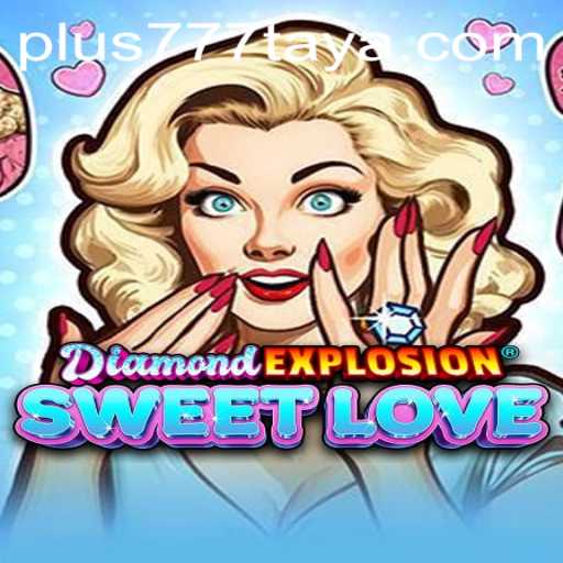 Unlock the Thrills of DiamondExplosionSweetLove: A Game Like No Other