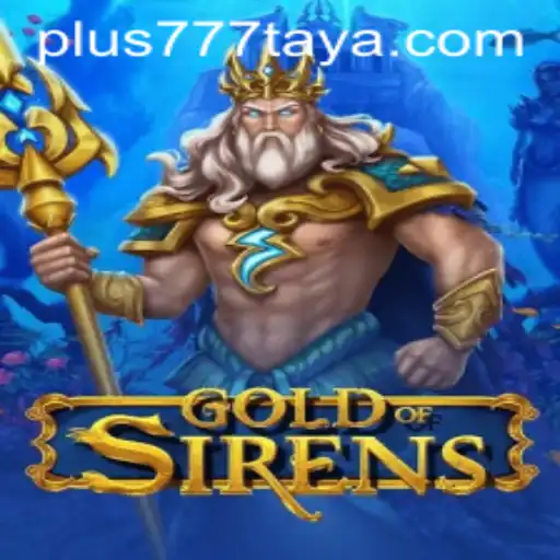 Discover GoldofSirens: A Captivating Adventure with Plus 777 Excitement