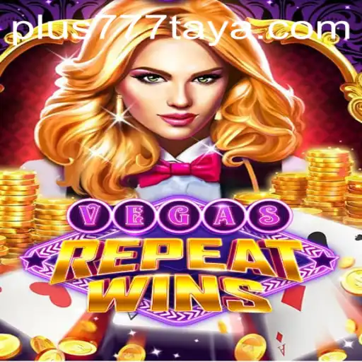 Discover the Thrill of VegasRepeatWins with Plus 777